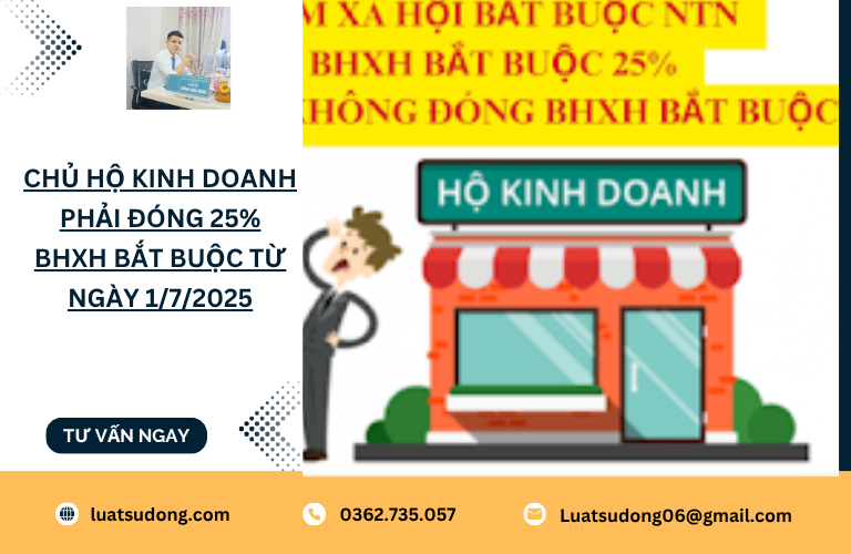 Chủ hộ kinh doanh phải đóng 25% BHXH bắt buộc từ ngày 1/7/2025