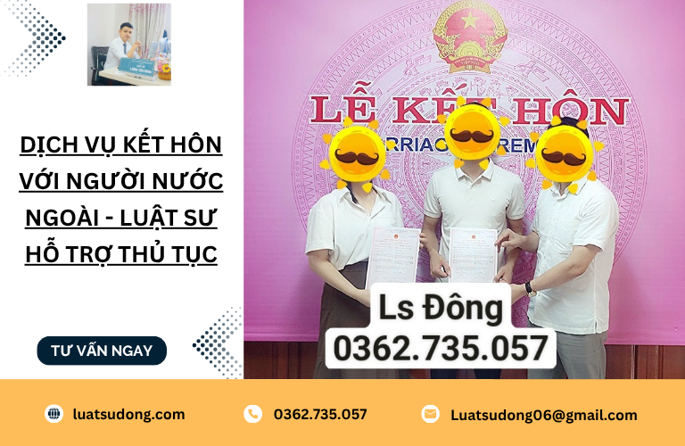 Dịch vụ kết hôn với người nước ngoài - luật sư hỗ trợ thủ tục