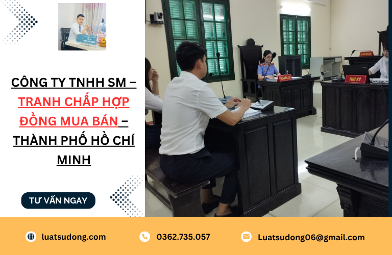 Công ty TNHH SM – Tranh chấp hợp đồng mua bán – Thành phố Hồ Chí Minh