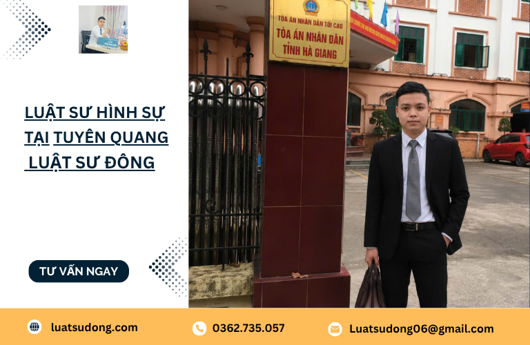 Luật sư Hình sự tại tuyên quang Luật sư Đông