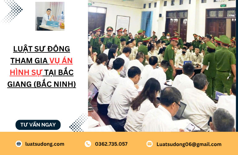 Luật sư Đông tham gia vụ án hình sự tại Bắc Ninh
