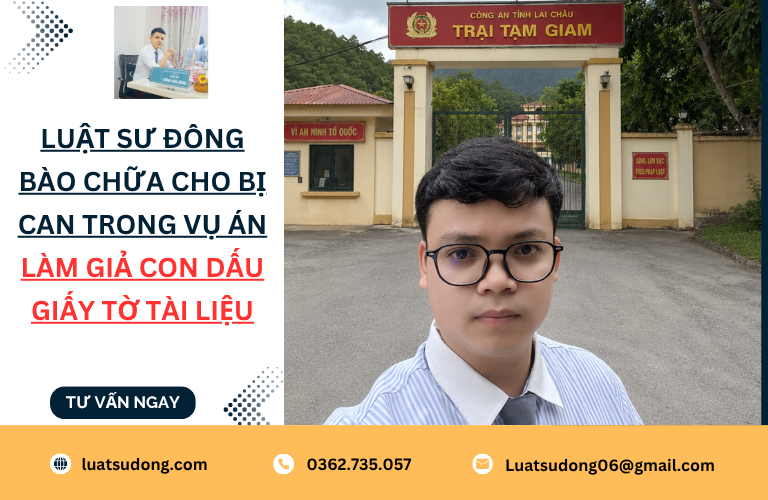 Luật sư Đông bào chữa cho bị can trong vụ án làm giả con dấu giấy tờ tài liệu