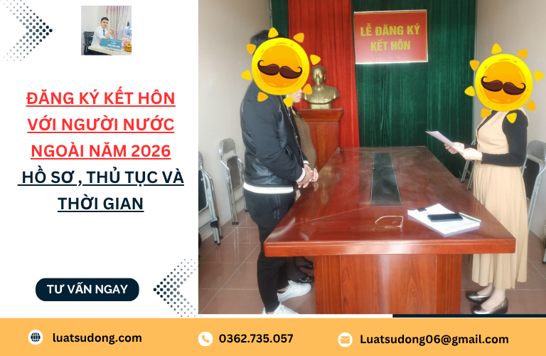 Đăng ký kết hôn với người nước ngoài năm 2026