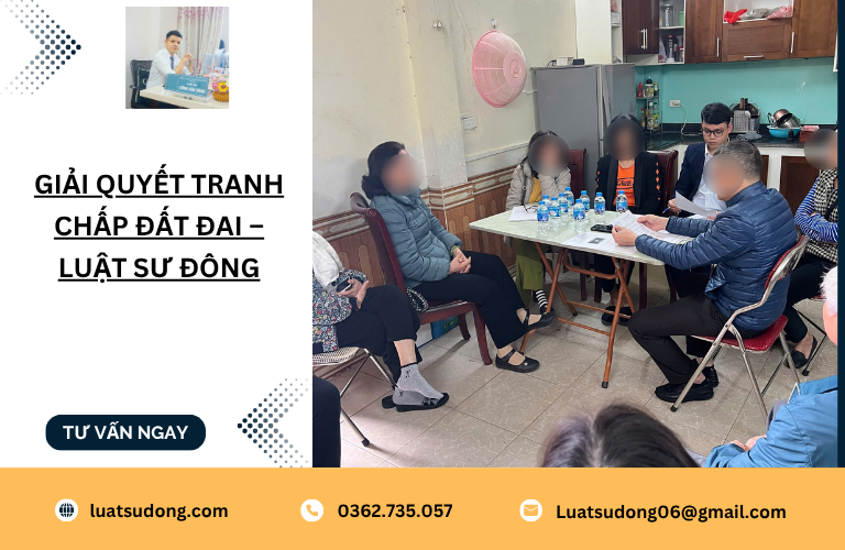 Giải quyết tranh chấp đất đai – Luật sư Đông