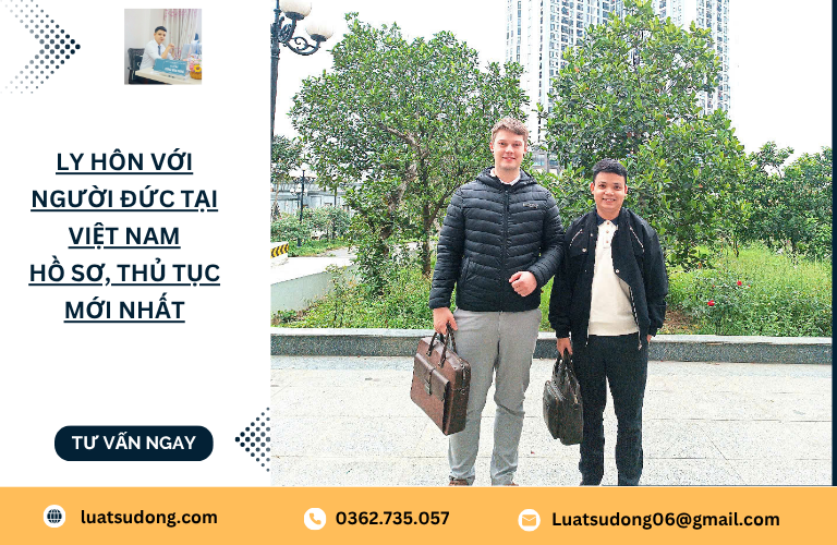 Ly hôn với người Đức tại Việt Nam: Hồ sơ, thủ tục mới nhất