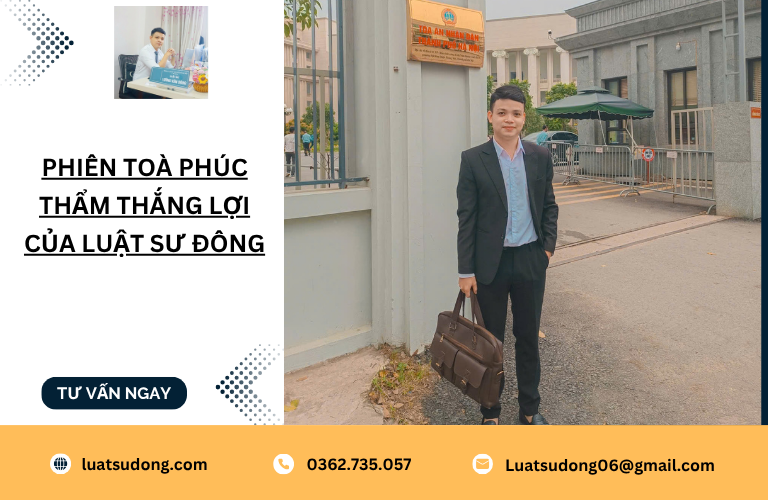 Phiên toà phúc thẩm thắng lợi của Luật sư Đông