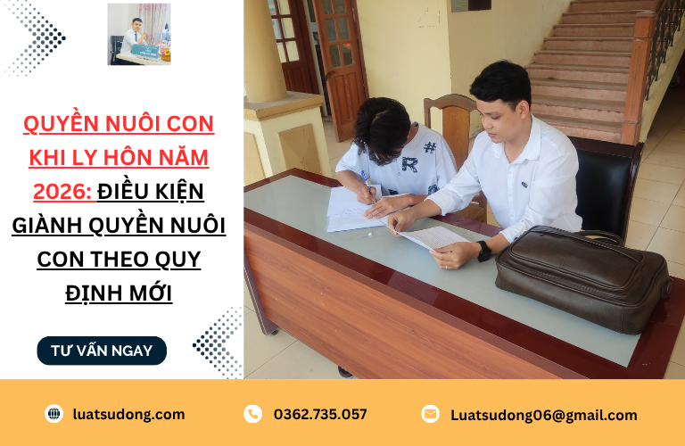 Quyền nuôi con khi ly hôn năm 2026: Điều kiện giành quyền nuôi con theo quy định mới