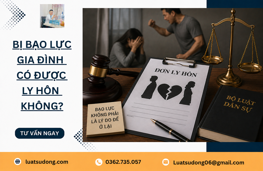 Bị bạo lực gia đình có được ly hôn không
