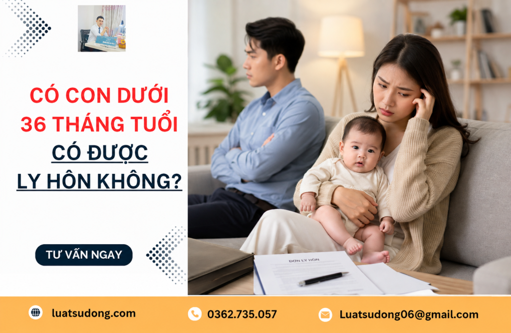 Con dưới 36 tháng tuổi có ly hôn được không