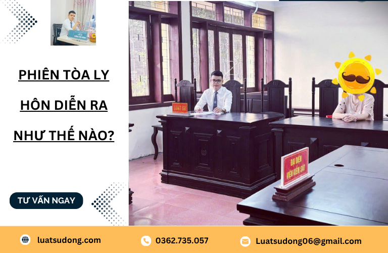 Phiên tòa ly hôn diễn ra như thế nào?