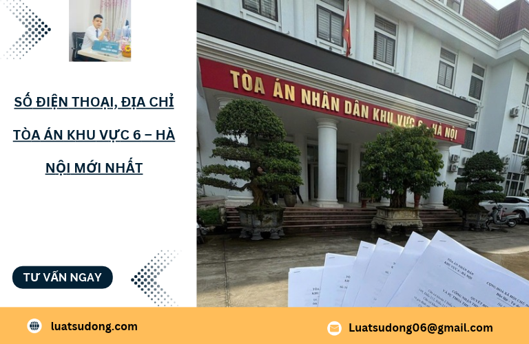 Số điện thoại, địa chỉ tòa án khu vực 6 Hà Nội