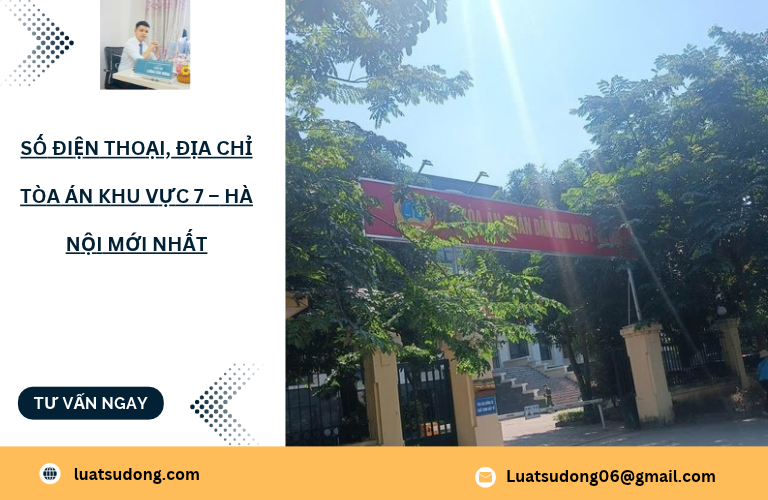 Số điện thoại, địa chỉ tòa án khu vực 7 Hà Nội